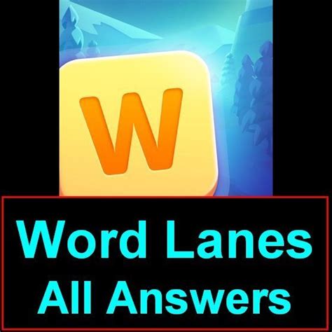 Word Lanes answers > All levels.